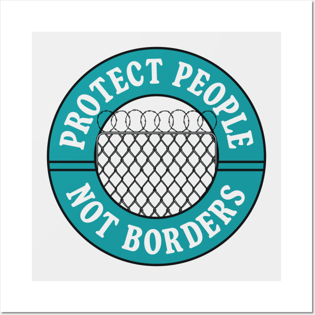 Protect People Not Borders - Refugees Welcome Wall Art by Football from the Left